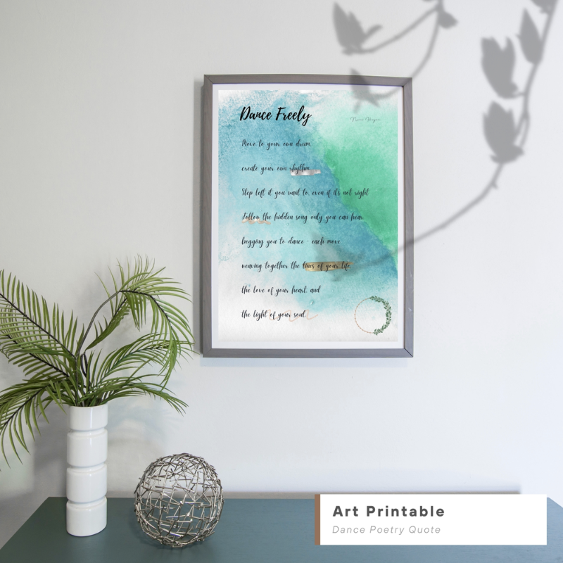 Poetry Quote Printable: "Dance freely"